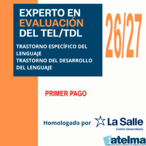 Experto en Evaluación de los Trastornos Específicos del Lenguaje TEL/TDL 2026/27- PRIMER PAGO